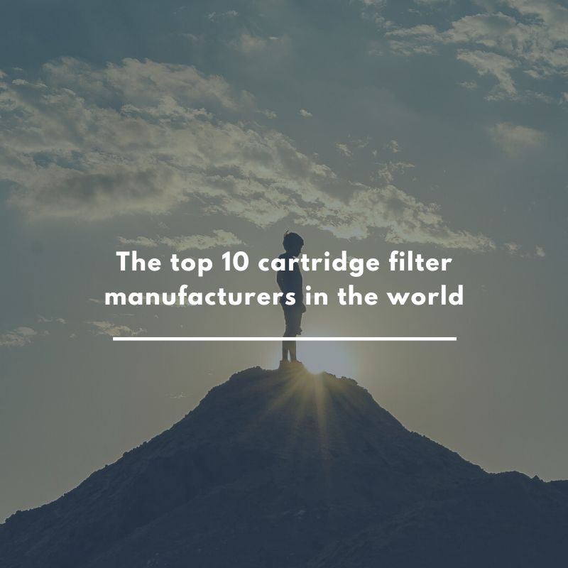 Top 10 Cartridge Filter Manufacturers in the World